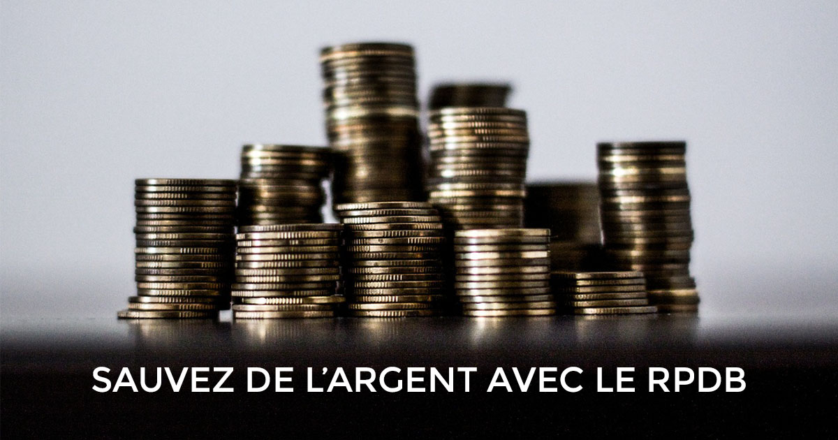 Sauvez de l'argent avec le RPDB